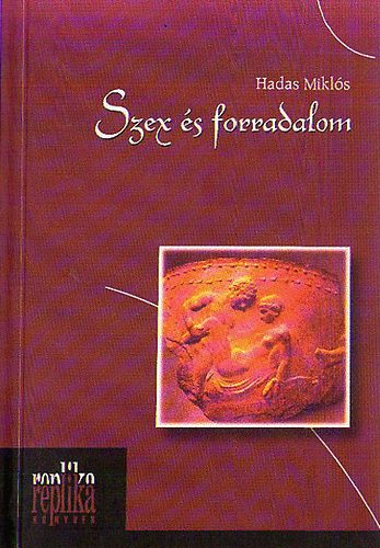 Hadas Mikl�s - Szex �s forradalom