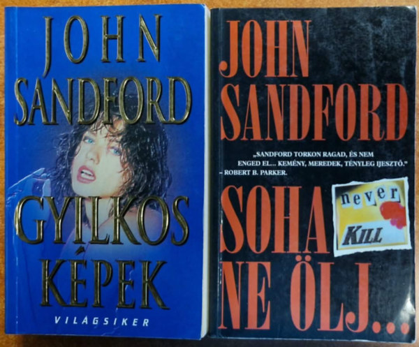 John Sandford - 2db John Sandford k�nyv: Gyilkos k�pek  + Soha ne �lj...