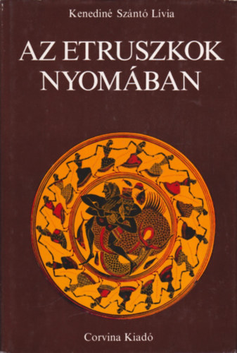 Kenedin� Sz�nt� L�via - Az etruszkok nyom�ban