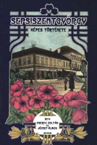 Cserey Zoltn Jzsef lmos - Sepsiszentgyrgy kpes trtnete