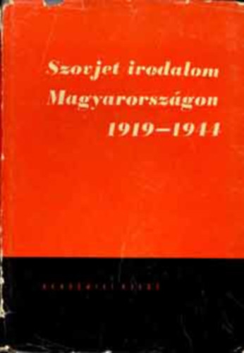 Lengyel Bla - Szovjet irodalom Magyarorszgon 1919-1944