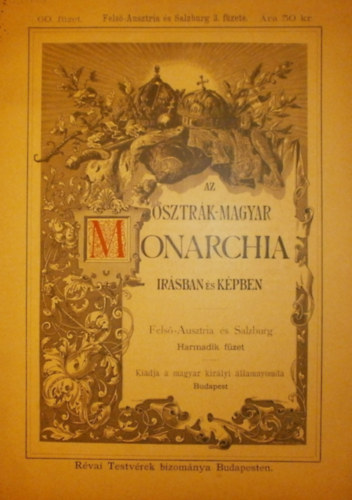 Jkai Mr  (szerk.) - Az Osztrk-Magyar Monarchia irsban s kpben 60. fzet (Fels-Ausztria s Salzburg 3. fzete)