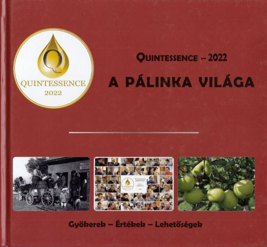 Kun Szilárd - Quintessence - 2022 A Pálinka világa
