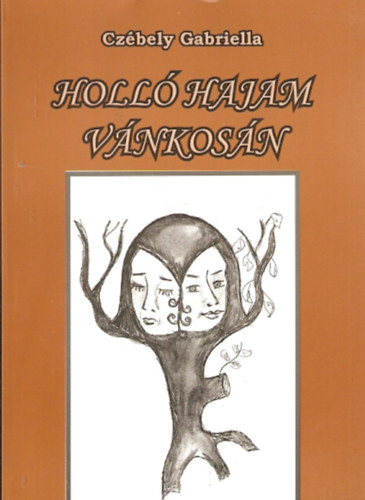 Cz�bely Gabriella - Holl� Hajam v�nkos�n