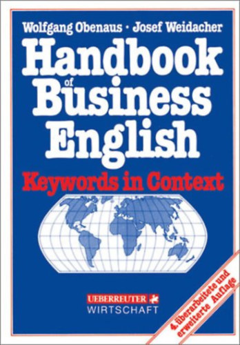 Josef Weidacher Wolfgang Obenaus - Handbook of Business English - Keywords in Context