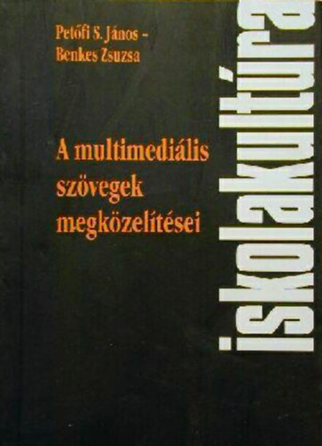 Petfi S. Jnos-Benkes Zsuzsa - A multimedilis szvegek megkzeltsei