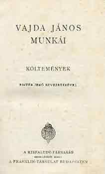 Vajda J�nos - Vajda J�nos munk�i: K�ltem�nyek