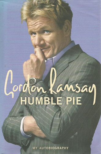 Gordon Ramsay - Humble Pie - Gordon Ramsay Autobiography