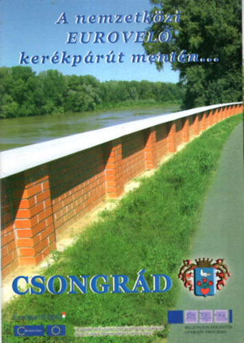 Gt Lszl, Dek Jzsef - A nemzetkzi Eurovelo kerkprt mentn... - Csongrd