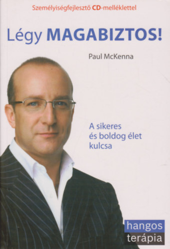 Paul McKenna - Lgy magabiztos! - A sikeres s boldog let kulcsa - CD mellklet nlkl