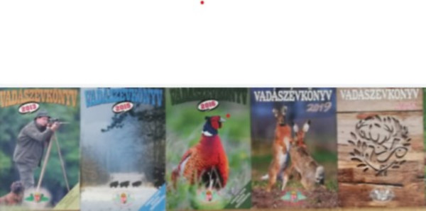 5 db Vad�sz�vk�nyv ( 2013 ,2015 , 2016 , 2019 , 2021 )