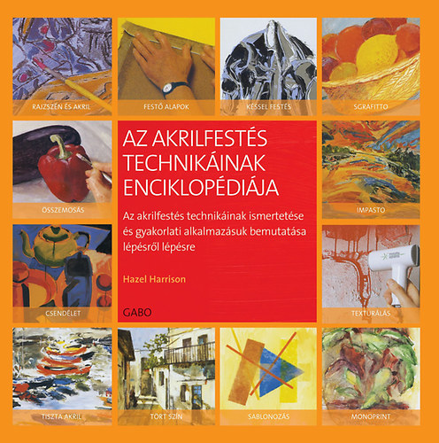 Hazel Imbert - Az akrilfestés technikáinak enciklopédiája