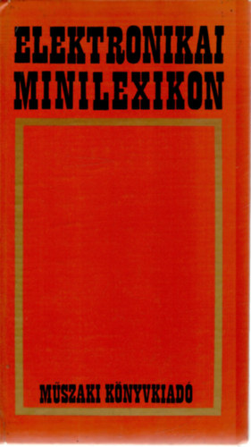 Magyari B�la - Elektronikai minilexikon