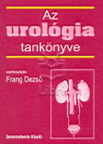 Frang Dezs� - Az urol�gia tank�nyve