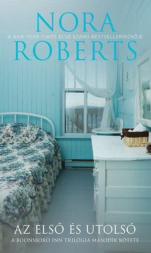 Nora Roberts - Az els s utols