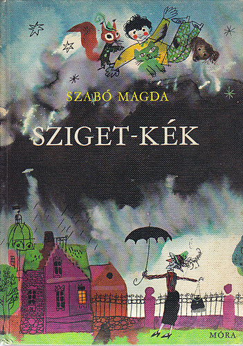 Szab� Magda - Sziget-k�k