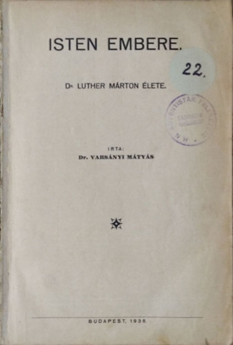 Dr. Vars�nyi M�ty�s - Isten embere - Dr. Luther M�rton �lete