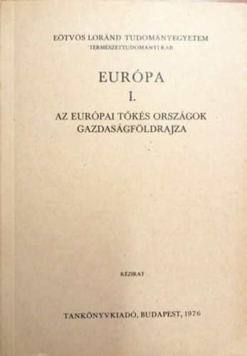 Srfalvi Bla szerk. - Eurpa I. - Az Eurpai tks orszgok gazdasgfldrajza