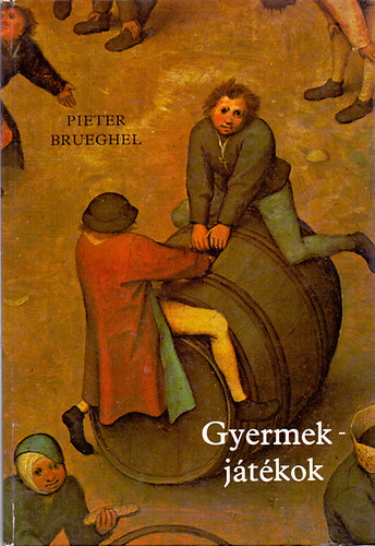 Luk�csy Andr�s - Gyermekj�t�kok (Brueghel) We�res S�ndor verseivel