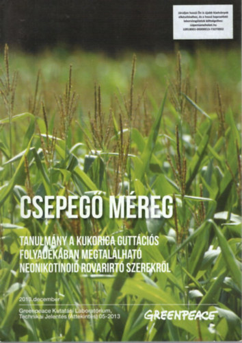 David Santillo Simon Gergely - Csepeg mreg - Tanulmny a kukorica guttcis folyadkban megtallhat neonikotinoid rovarirt szerekrl 2013. december