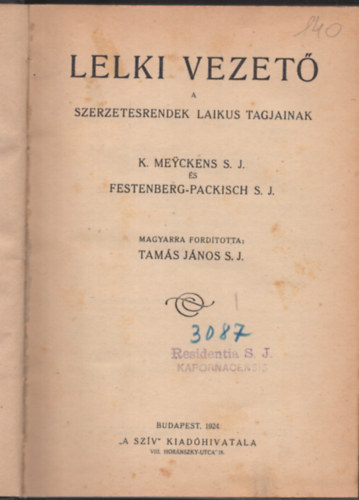 Festenberg-Packisch S. J. K. Meyckens S. J. - Lelki vezet a szerzetesrendek laikus tagjainak