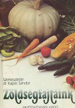 Dr. Kap�s S�ndor  (szerk.) - Z�lds�gfajt�ink