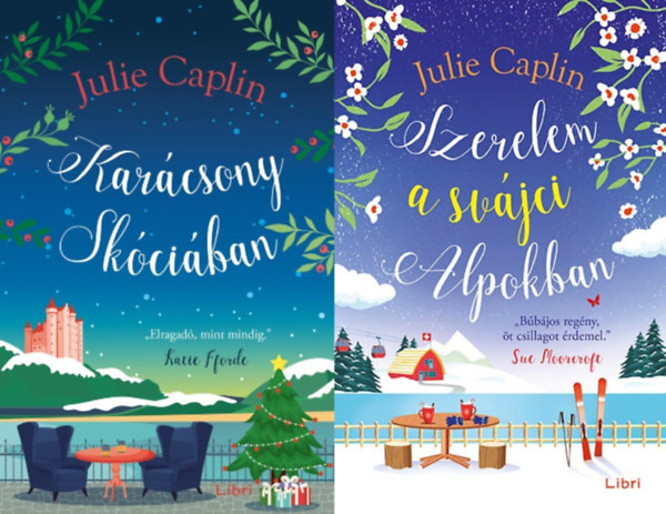 Julie Caplin - 2 db Julie Caplin romantikus reg�ny: Szerelem a sv�jci Alpokban + Kar�csony Sk�ci�ban + Szerelem a sv�jci Alpokban
