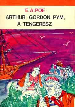 Edgar Allan Poe - Arthur Gordon Pym, a tenger�sz