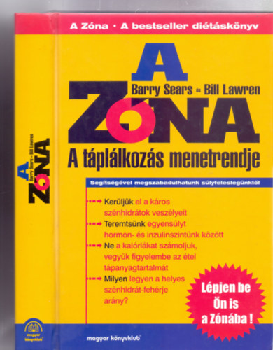 Barry Sears �s Bill Lawren - A Z�na - A t�pl�lkoz�s menetrendje (A Z�na: A bestseller di�t�sk�nyv)