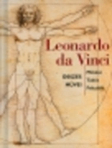 Simona Cremante - Leonardo da Vinci sszes mvei (Mvsz, tuds, feltall)