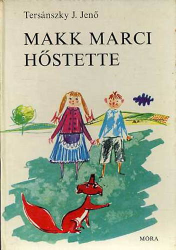 Tersnszky Jzsi Jen - Makk Marci hstette