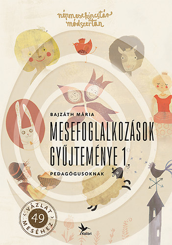 Bajz�th M�ria - Mesefoglalkoz�sok gy�jtem�nye 1.