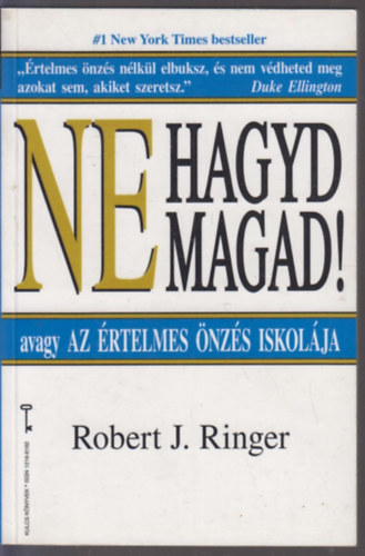 Robert J. Ringer - Ne hagyd magad! (avagy Az �rtelmes �nz�s iskol�ja)