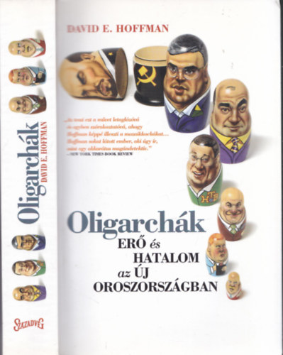 David E. Hoffman - Oligarchk - Er s hatalom az j Oroszorszgban