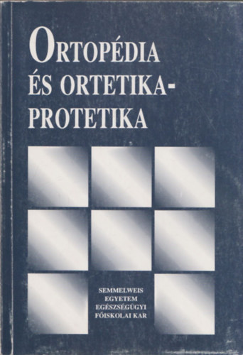 Dr. M�sz�ros Tam�s; Dr. Plesa Istv�n; dr. Vizkelety Tibor - Ortop�dia �s ortetika-protetika
