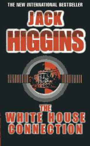 Jack Higgins - The White House connection