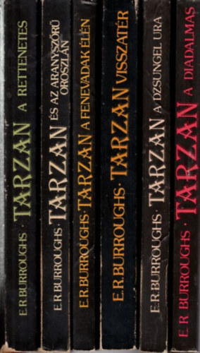 Edgar Rice Burroughs - 6 db Tarzan: Tarzan a diadalmas + Tarzan a  dzsungel ura + Tarzan visszat�r + Tarzan a fenevadak �l�n + Tarzan �s az aranysz�r� oroszl�n + Tarzan a  rettenetes