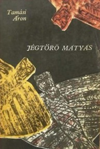 Tam�si �ron - J�gt�r� M�ty�s