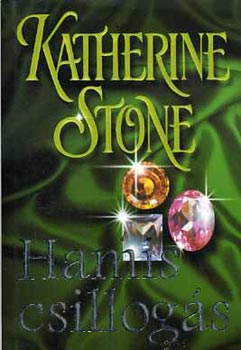 Katherine Stone - Hamis csillogs