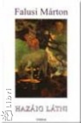 Falusi M�rton - Haz�ig l�tni