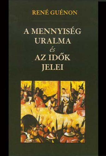 Ren� Gu�non - A mennyis�g uralma �s az id�k jelei