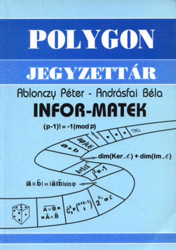 Ablonczay - Andrsfai - Polygon jegyzettr - Infor-matek