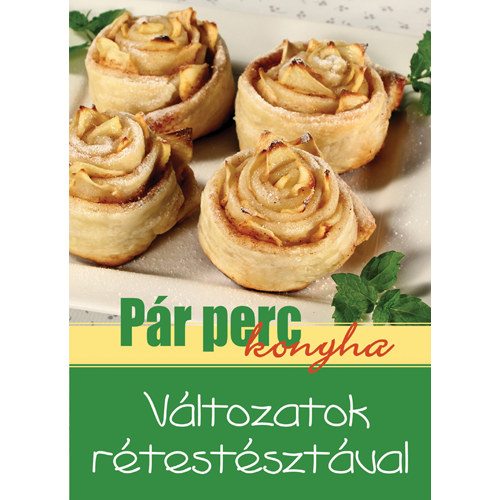 Pár Perc Konyha - Változatok rétestésztával
