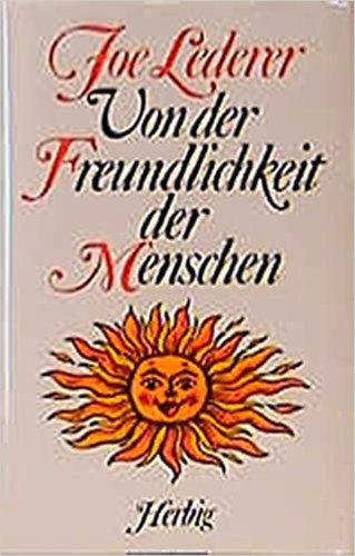 Joe Lederer - Von der Freundlichkeit der Menschen