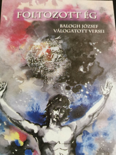 Dr. Balogh József - Foltozott ég