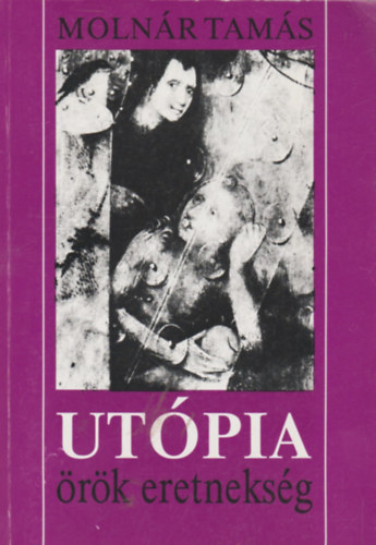 Molnr Tams - Utpia - rk eretneksg