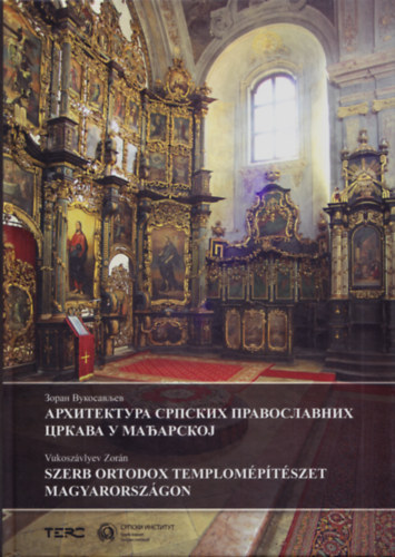 Vukoszvlyev Zorn - Szerb ortodox templomptszet Magyarorszgon