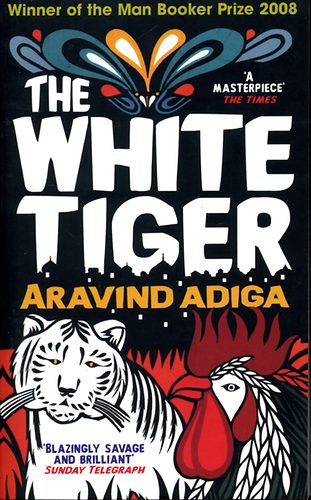 Aravind Adiga - The White Tiger