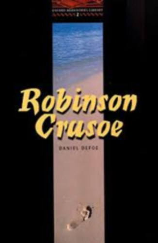 Daniel Defoe - Robinson Crusoe (Oxford Bookworms 2.)