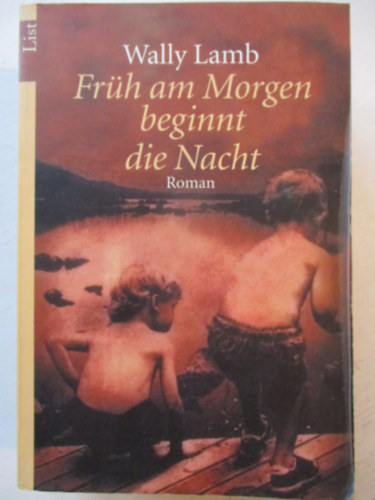 Wally Lamb - Früh am morgen beginnt die nacht